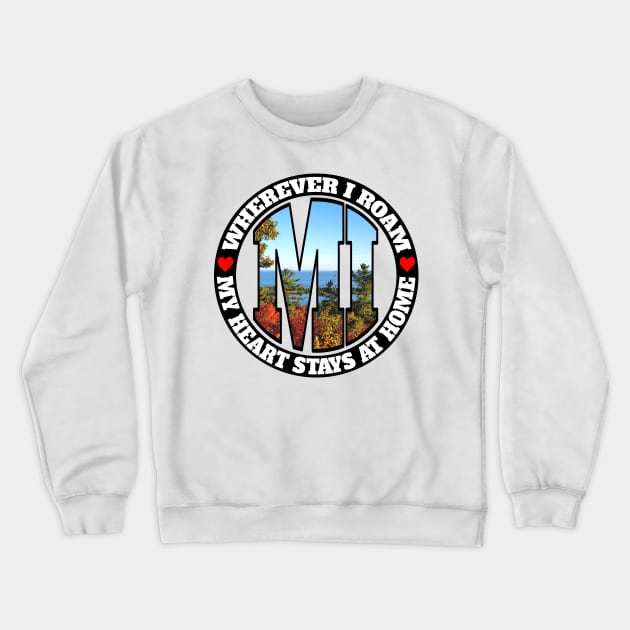 Heart Stays Home - Michigan Crewneck Sweatshirt by DonDota